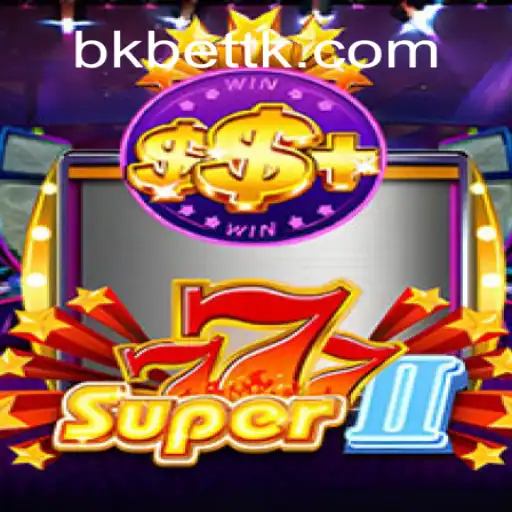 Descubra o Fascinante Mundo de Super777II com Bkbet